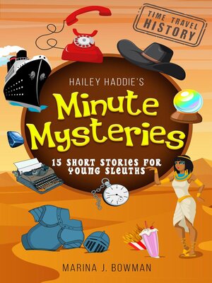 cover image of Hailey Haddie's Minute Mysteries Time Travel History